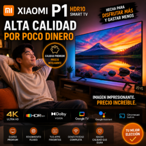 Televisores HDR10 Xiaomi P1 con Dolby Vision y Android TV 4K